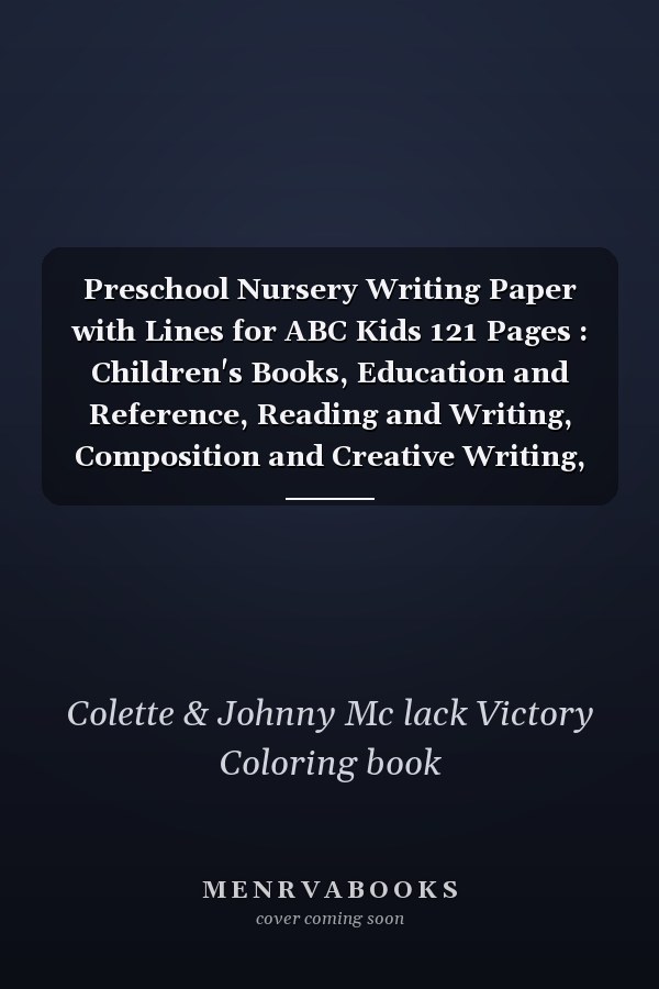 Preschool Nursery Writing Paper with Lines for ABC Kids 121 Pages : Children's Books, Education and Reference, Reading and Writing, Composition and Creative Writing, Size: 8. 5 X11 Inch
