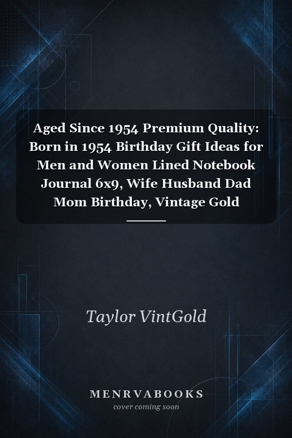 Aged Since 1954 Premium Quality Born in 1954 Birthday Gift Ideas for Men and Women Lined Notebook Journal 6x9, Wife Husband Dad Mom Birthday, Vintage Gold Notebook