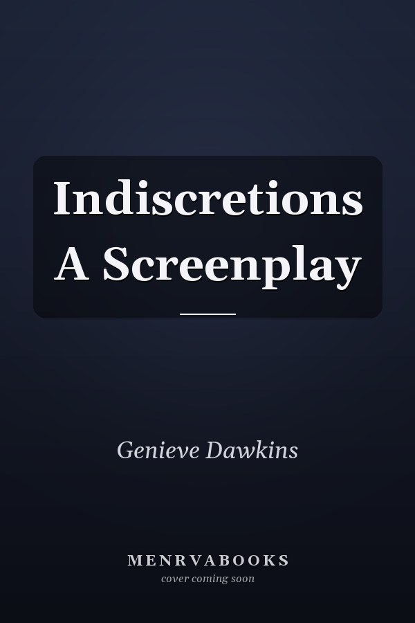 Indiscretions A Screenplay