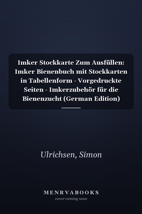 Imker Stockkarte Zum Ausfüllen: Imker Bienenbuch mit Stockkarten in Tabellenform - Vorgedruckte Seiten - Imkerzubehör für die Bienenzucht (German Edition)