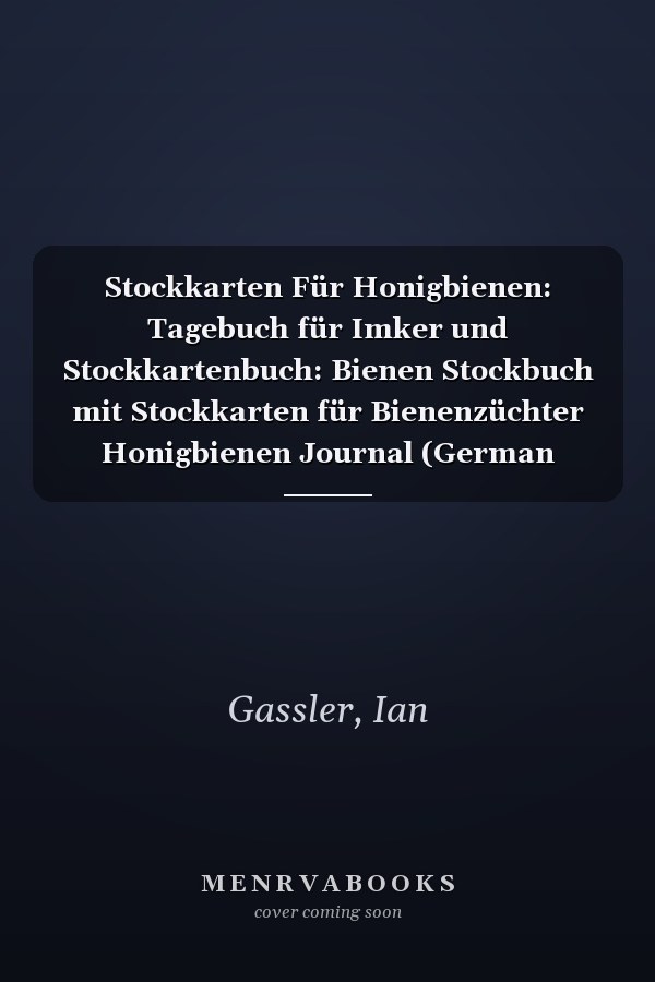 Stockkarten Für Honigbienen: Tagebuch für Imker und Stockkartenbuch: Bienen Stockbuch mit Stockkarten für Bienenzüchter Honigbienen Journal (German Edition)