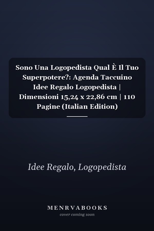 Sono Una Logopedista Qual È Il Tuo Superpotere?: Agenda Taccuino Idee Regalo Logopedista | Dimensioni 15,24 x 22,86 cm | 110 Pagine (Italian Edition)