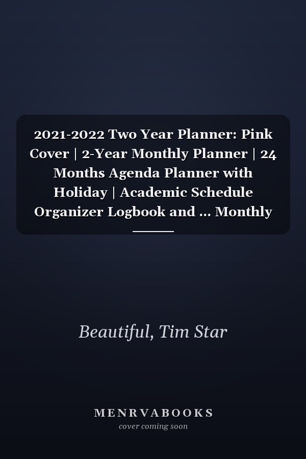 2021-2022 Two Year Planner: Pink Cover | 2-Year Monthly Planner | 24 Months Agenda Planner with Holiday | Academic Schedule Organizer Logbook and ... Monthly Calendar Appointments Planner)