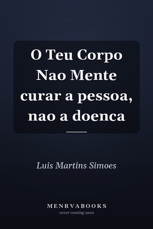 O Teu Corpo Nao Mente curar a pessoa, nao a doenca