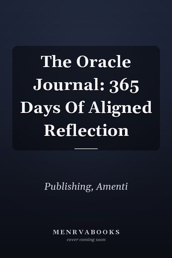 The Oracle Journal: 365 Days Of Aligned Reflection
