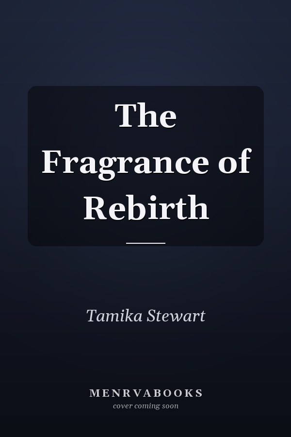 The Fragrance of Rebirth