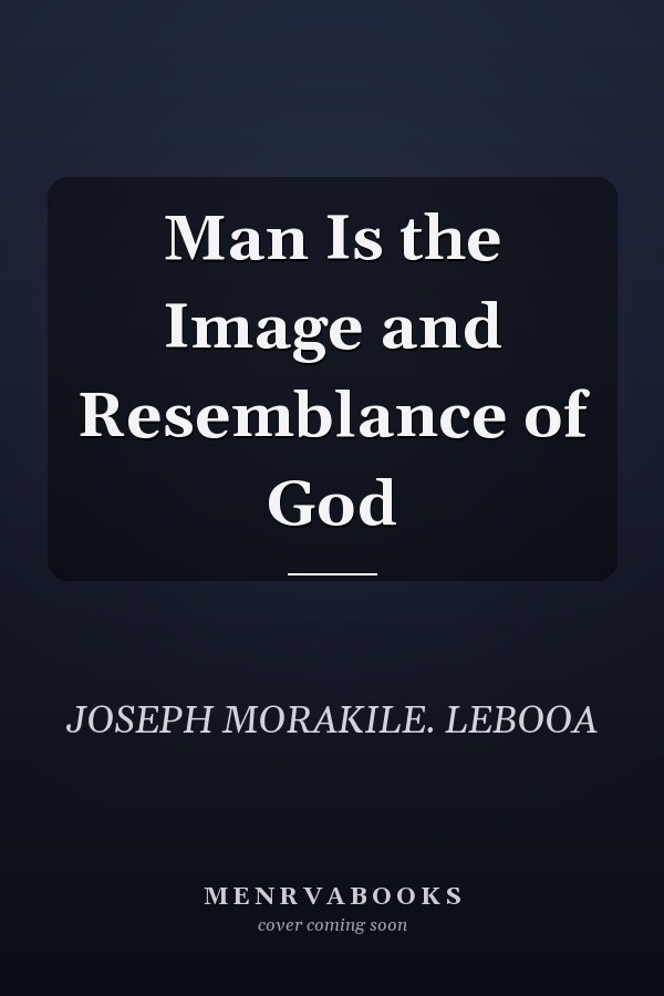 Man Is the Image and Resemblance of God