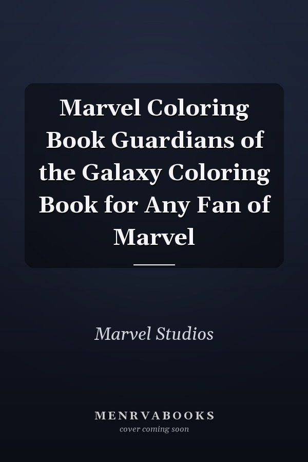 Marvel Coloring Book Guardians of the Galaxy Coloring Book for Any Fan of Marvel