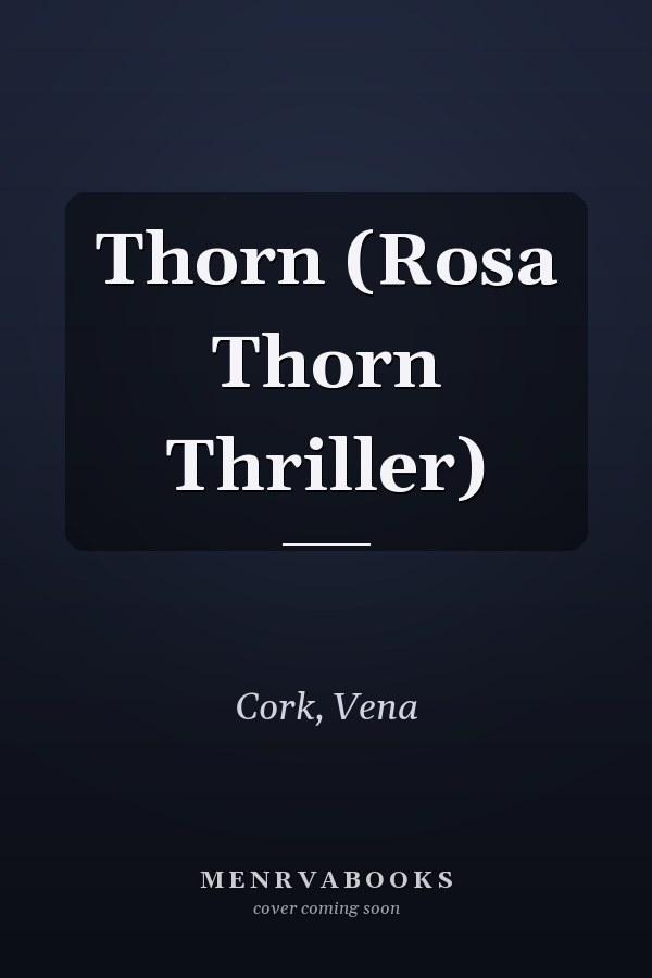 Thorn (Rosa Thorn Thriller)