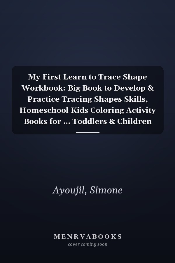 My First Learn to Trace Shape Workbook: Big Book to Develop & Practice Tracing Shapes Skills, Homeschool Kids Coloring Activity Books for ... Toddlers & Children Boys or Girls Ages 3+