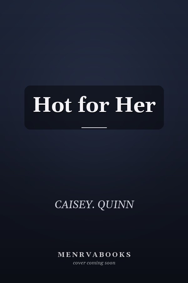 Hot for Her