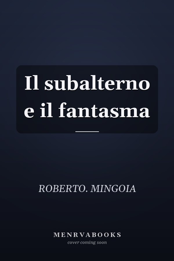 Il subalterno e il fantasma