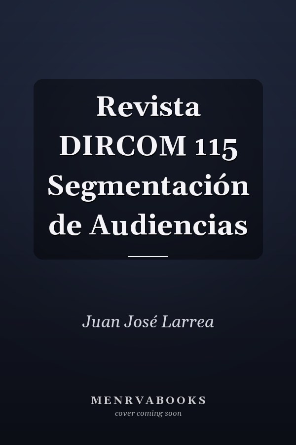 Revista DIRCOM 115 Segmentación de Audiencias