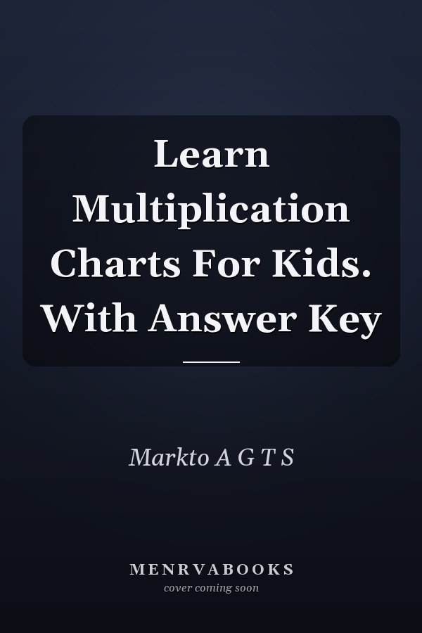 Learn Multiplication Charts For Kids. With Answer Key