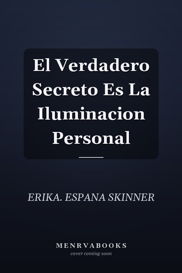 El Verdadero Secreto Es La Iluminacion Personal