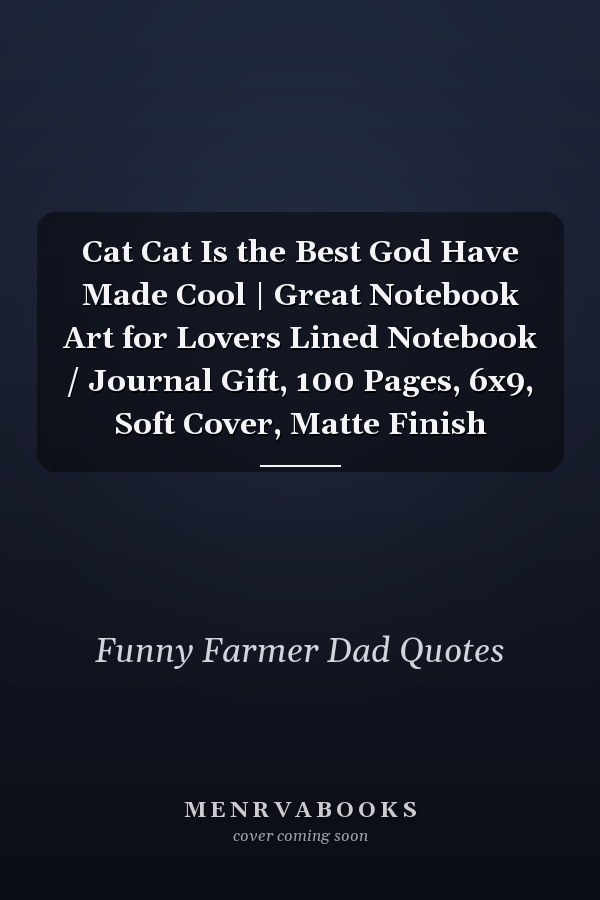 Cat Cat Is the Best God Have Made Cool | Great Notebook Art for Lovers Lined Notebook / Journal Gift, 100 Pages, 6x9, Soft Cover, Matte Finish