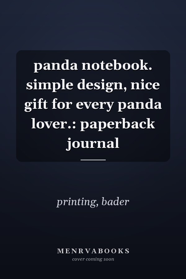 panda notebook. simple design, nice gift for every panda lover.: paperback journal