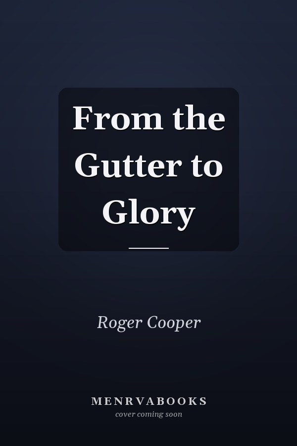 From the Gutter to Glory