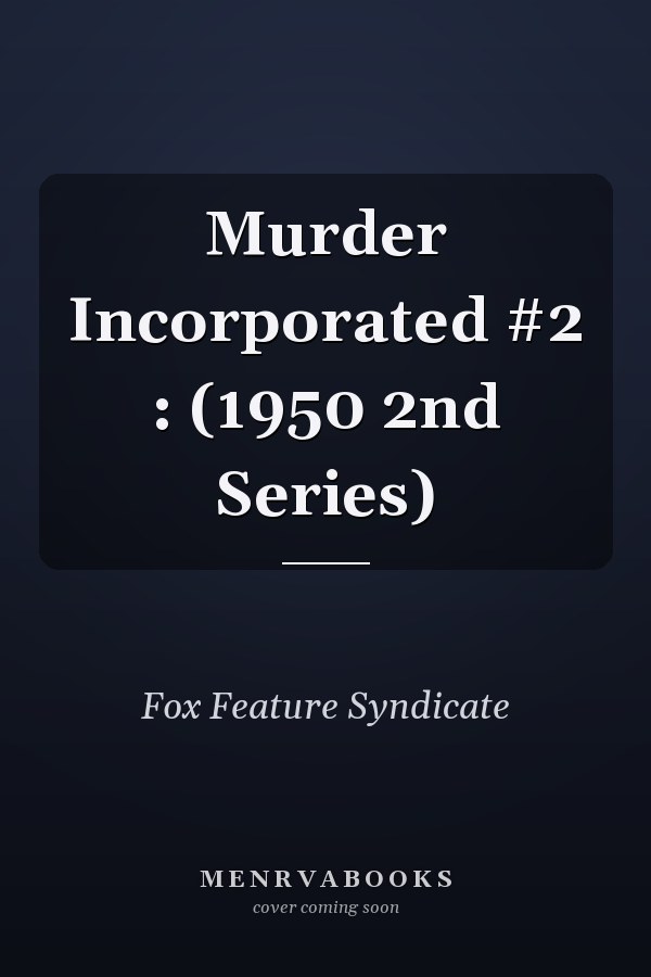 Murder Incorporated #2 : (1950 2nd Series)