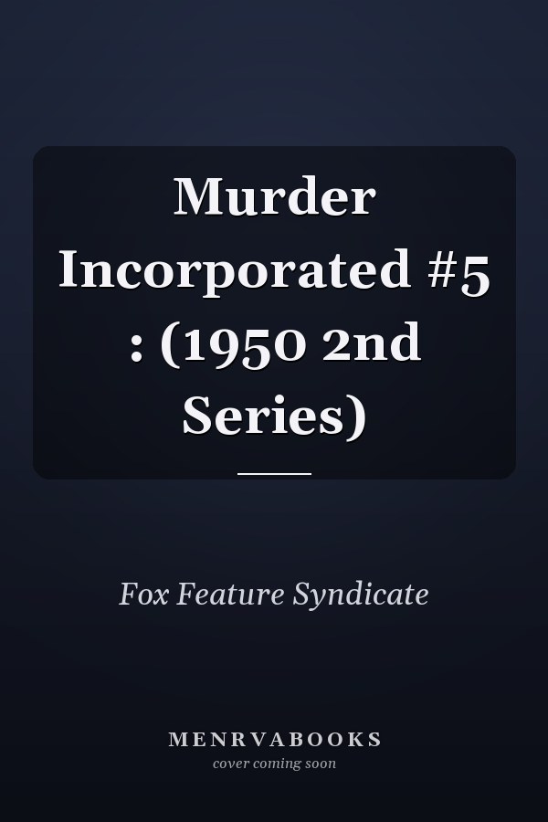 Murder Incorporated #5 : (1950 2nd Series)