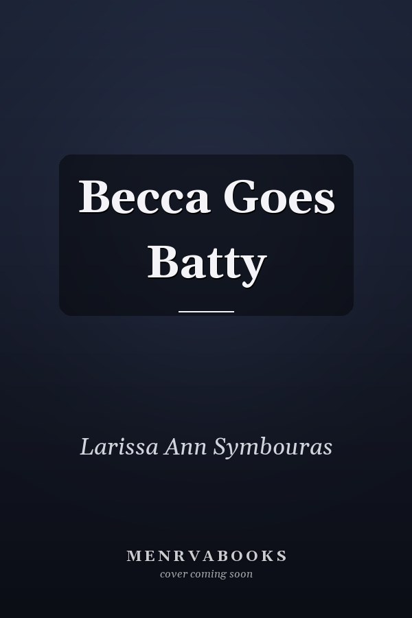 Becca Goes Batty