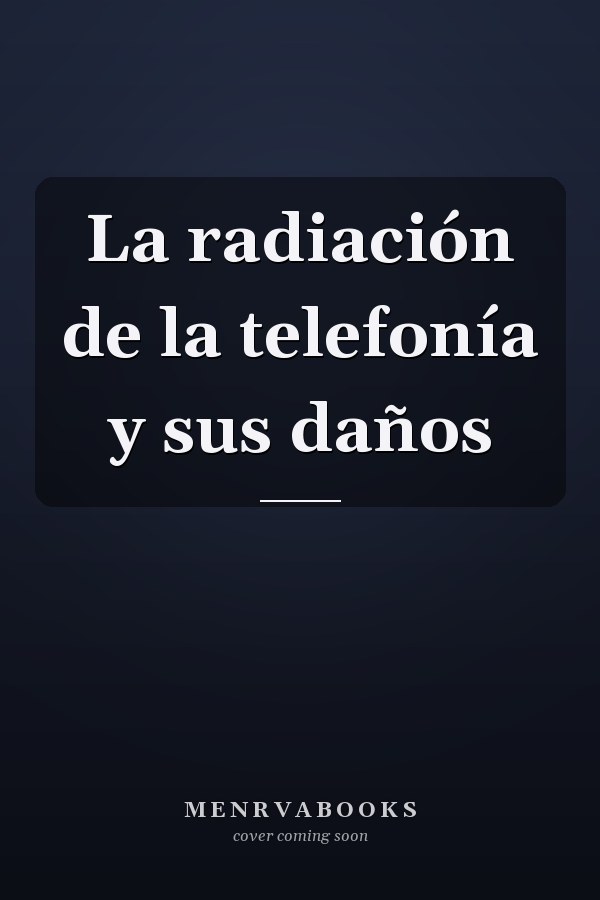 La radiación de la telefonía y sus daños