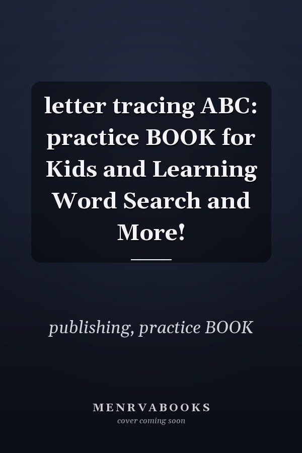 letter tracing ABC: practice BOOK for Kids and Learning Word Search and More!
