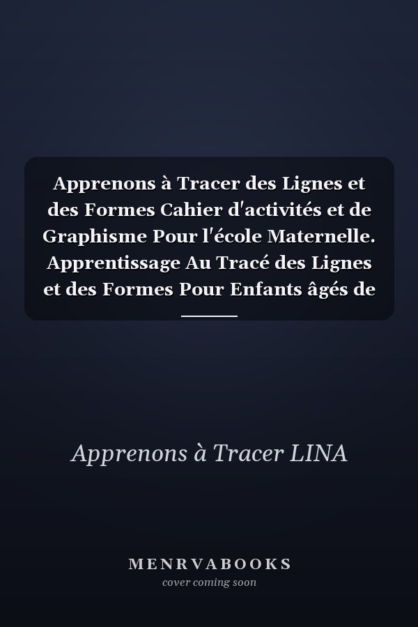 Apprenons à Tracer des Lignes et des Formes Cahier d'activités et de Graphisme Pour l'école Maternelle. Apprentissage Au Tracé des Lignes et des Formes Pour Enfants âgés de 3 à 6 Ans