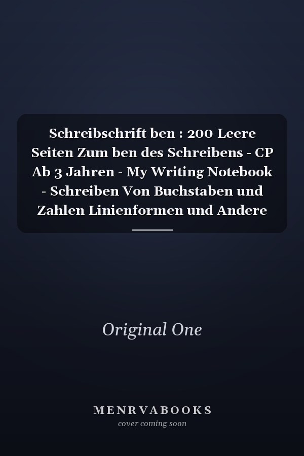 Schreibschrift ben : 200 Leere Seiten Zum ben des Schreibens - CP Ab 3 Jahren - My Writing Notebook - Schreiben Von Buchstaben und Zahlen Linienformen und Andere