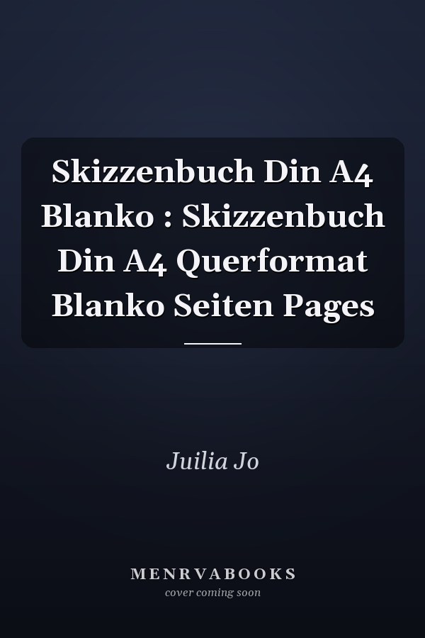 Skizzenbuch Din A4 Blanko : Skizzenbuch Din A4 Querformat Blanko Seiten Pages