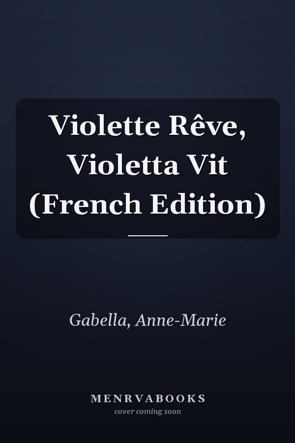 Violette Rêve, Violetta Vit (French Edition)
