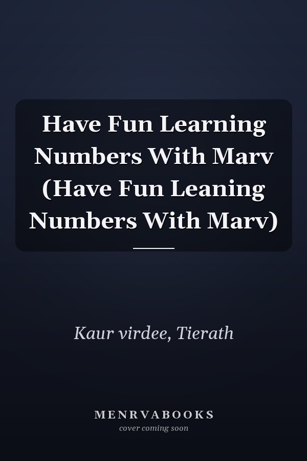 Have Fun Learning Numbers With Marv (Have Fun Leaning Numbers With Marv)