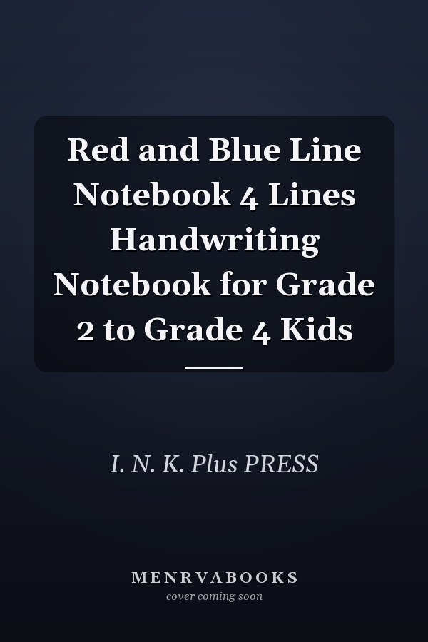 Red and Blue Line Notebook 4 Lines Handwriting Notebook for Grade 2 to Grade 4 Kids