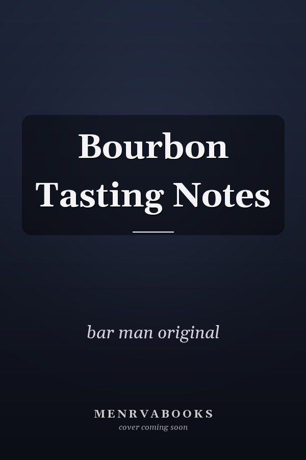 Bourbon Tasting Notes