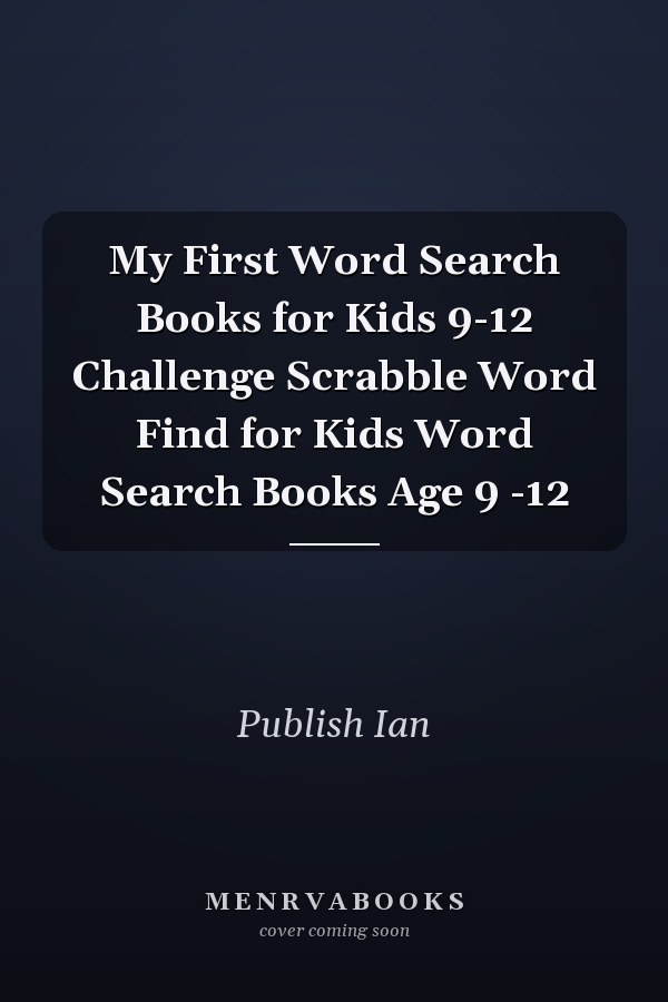 My First Word Search Books for Kids 9-12 Challenge Scrabble Word Find for Kids Word Search Books Age 9 -12