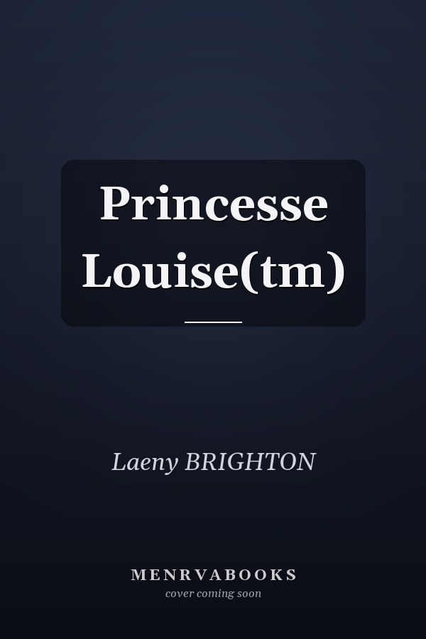 Princesse Louise(tm)