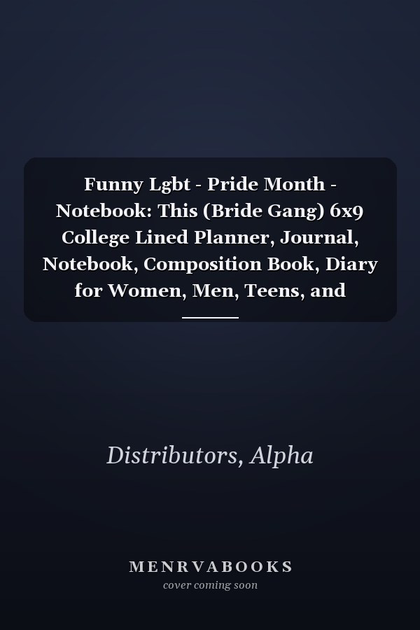 Funny Lgbt - Pride Month - Notebook: This (Bride Gang) 6x9 College Lined Planner, Journal, Notebook, Composition Book, Diary for Women, Men, Teens, and Children and for Students.