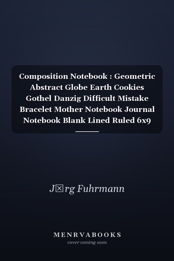 Composition Notebook : Geometric Abstract Globe Earth Cookies Gothel Danzig Difficult Mistake Bracelet Mother Notebook Journal Notebook Blank Lined Ruled 6x9 100 Pages