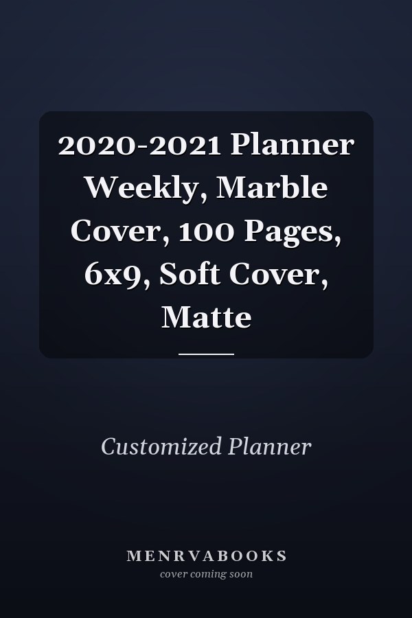 2020-2021 Planner Weekly, Marble Cover, 100 Pages, 6x9, Soft Cover, Matte
