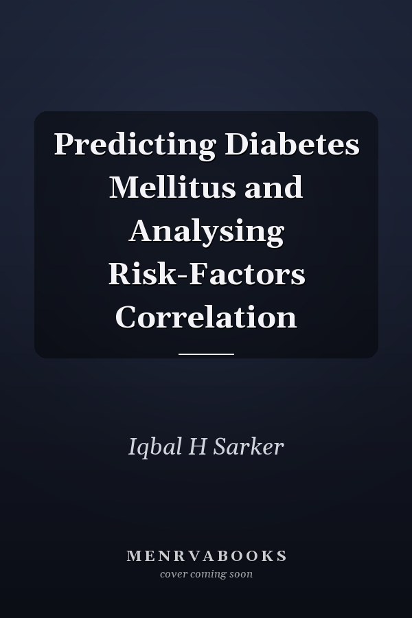 Predicting Diabetes Mellitus and Analysing Risk-Factors Correlation