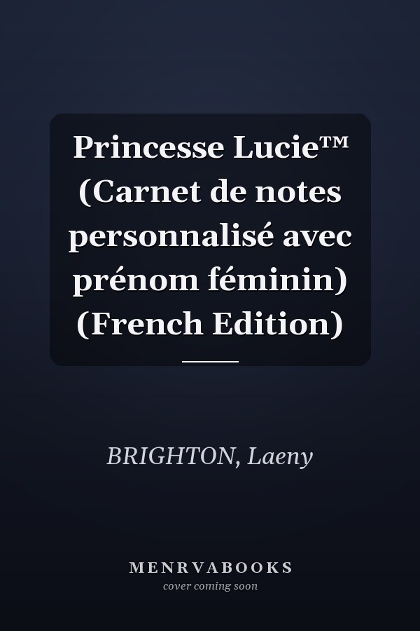 Princesse Lucie™ (Carnet de notes personnalisé avec prénom féminin) (French Edition)