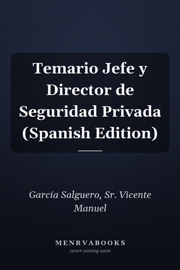 Temario Jefe y Director de Seguridad Privada (Spanish Edition)