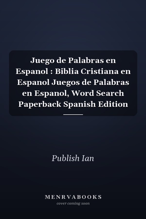 Juego de Palabras en Espanol : Biblia Cristiana en Espanol Juegos de Palabras en Espanol, Word Search Paperback Spanish Edition