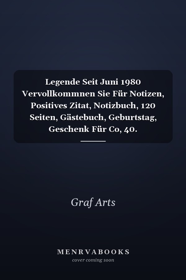 Legende Seit Juni 1980 Vervollkommnen Sie Für Notizen, Positives Zitat, Notizbuch, 120 Seiten, Gästebuch, Geburtstag, Geschenk Für Co, 40. Geburtstagsgeschenk, Geschenk Für Frau, Geschenk Für Mann, Geschenk der Geburt, Mann und Frau Von 40