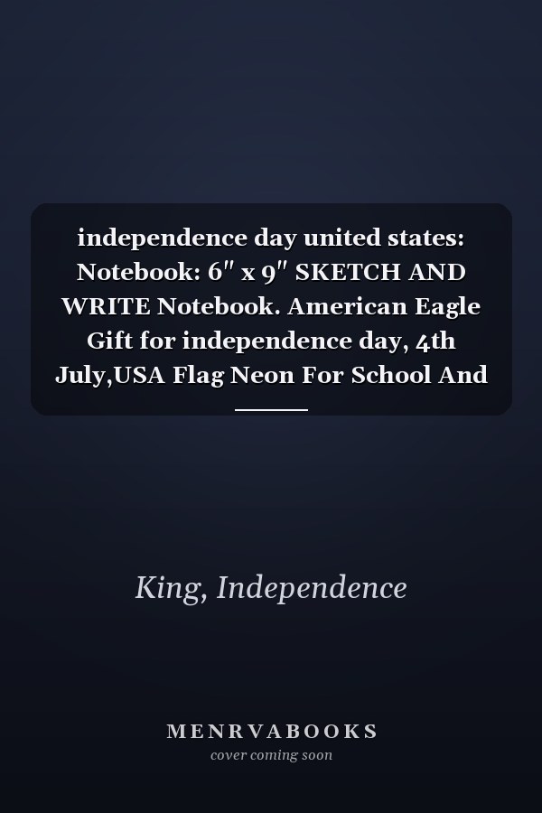 independence day united states: Notebook: 6" x 9" SKETCH AND WRITE Notebook. American Eagle Gift for independence day, 4th July,USA Flag Neon For School And College