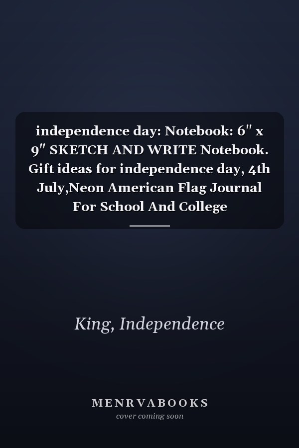 independence day: Notebook: 6" x 9" SKETCH AND WRITE Notebook. Gift ideas for independence day, 4th July,Neon American Flag Journal For School And College
