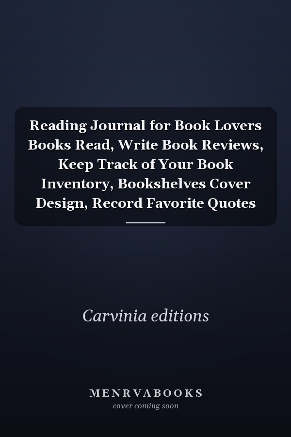 Reading Journal for Book Lovers Books Read, Write Book Reviews, Keep Track of Your Book Inventory, Bookshelves Cover Design, Record Favorite Quotes