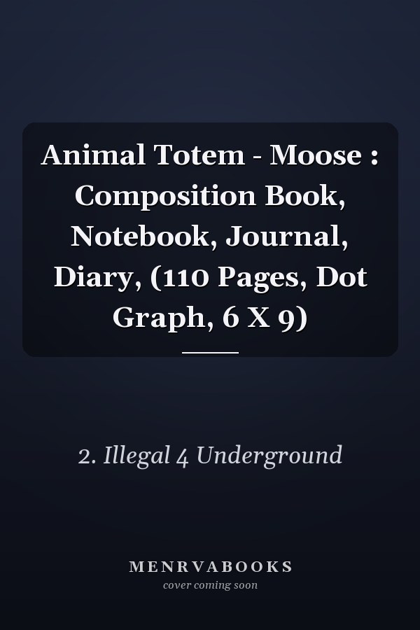 Animal Totem - Moose : Composition Book, Notebook, Journal, Diary, (110 Pages, Dot Graph, 6 X 9)