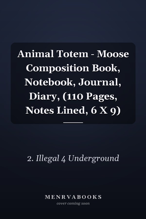 Animal Totem - Moose Composition Book, Notebook, Journal, Diary, (110 Pages, Notes Lined, 6 X 9)