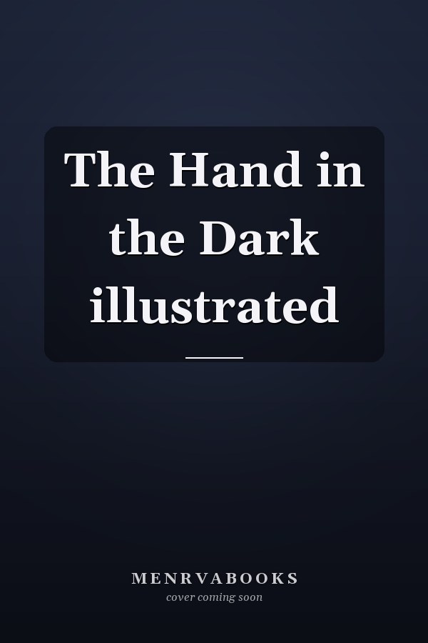 The Hand in the Dark illustrated